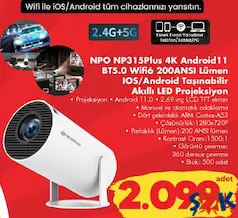 NPO NP315PLUS 4K ANDROİD11 BT5.0 WİFİ6 200ANSI LÜMEN IOS/ANDROİD TAŞINABİLİR AKILLI LED PROJEKSİYON